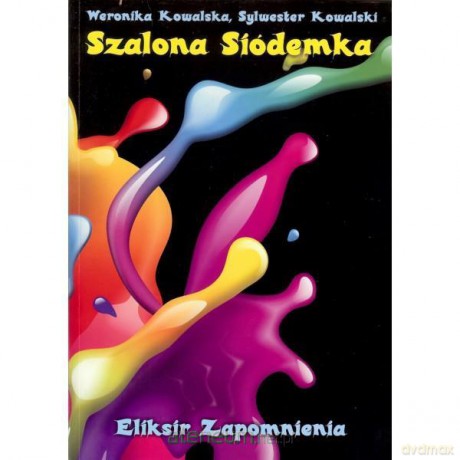 Szalona Siódemka. Eliksir zapomnienia [KSIĄŻKA]