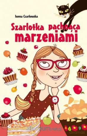 Szarlotka pachnąca marzeniami [KSIĄŻKA]