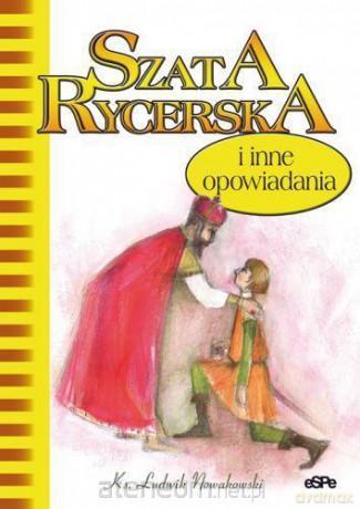 Szata rycerska i inne opowiadania [KSIĄŻKA]
