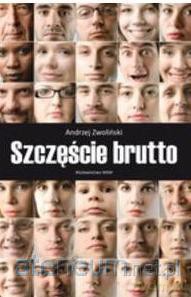 Szczęście brutto [KSIĄŻKA]