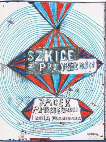 Szkice z przyszłości [KSIĄŻKA]