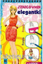 Szkicownik elegantki. Szkicuj, koloruj, dekoruj [KSIĄŻKA]