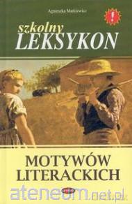 Szkolny leksykon motywów literackich PRINTEX [KSIĄŻKA]