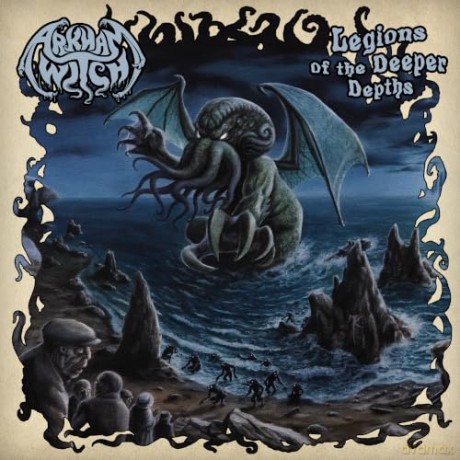 Arkham Witch: Legions of the Deeper Depths [CD]