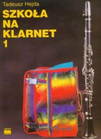 Szkoła na klarnet 1 PWM [KSIĄŻKA]