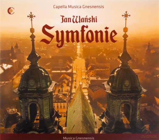 Jan Wański: Symfonie: Capella Musica Gnesnensis [CD]