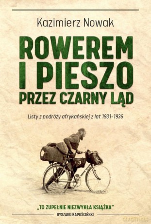 Rowerem i Pieszo Przez Czarny Ląd - Kazimierz Nowak [KSIĄŻKA]