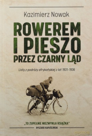 Rowerem i Pieszo Przez Czarny Ląd - Kazimierz Nowak [KSIĄŻKA]