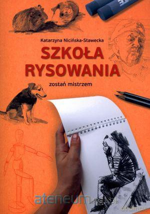 Szkoła rysowania. Zostań mistrzem BR [KSIĄŻKA]