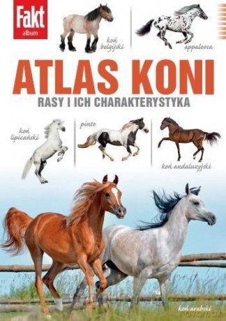 Atlas Koni. Rasy i ich charakterystyka - Olga Gajda [KSIĄŻKA]
