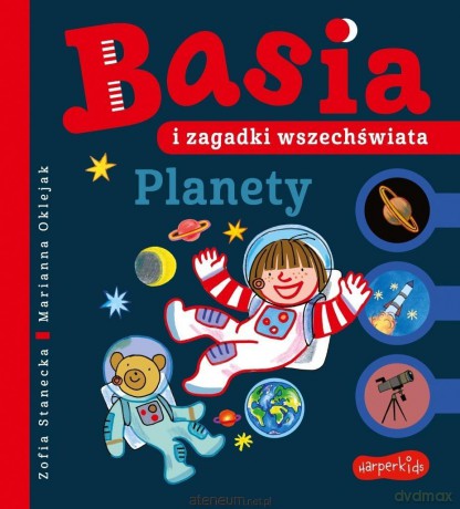 Basia i zagadki wszechświata. Planety - Zofia Stanecka, Marianna Oklejak [KSIĄŻKA]