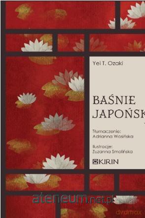 Baśnie japońskie (Tom 1) - Yei T. Ozaki [KSIĄŻKA]