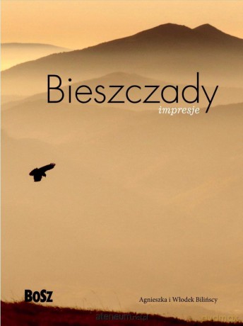 Bieszczady. Impresje - Agnieszka Bilińska, Włodek Biliński [KSIĄŻKA]