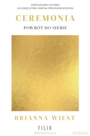 Ceremonia: Powrót do siebie - Brianna Wiest [KSIĄŻKA]