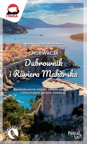 Chorwacja. Dubrownik i Riwiera Makarska - Aleksandra Zagórska-Chabros [KSIĄŻKA]