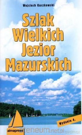 Szlak Wielkich Jezior Mazurskich [KSIĄŻKA]