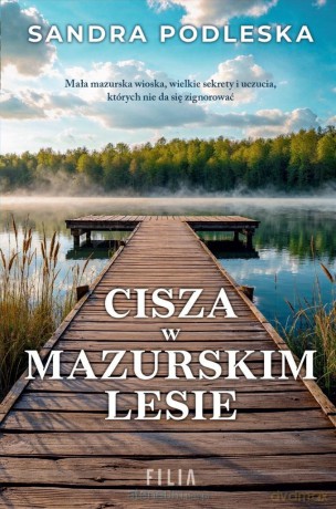 Cisza w mazurskim lesie - Sandra Podleska [KSIĄŻKA]