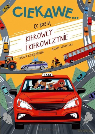 Co robią kierowcy i kierowczynie - Adam Wójcicki [KSIĄŻKA]