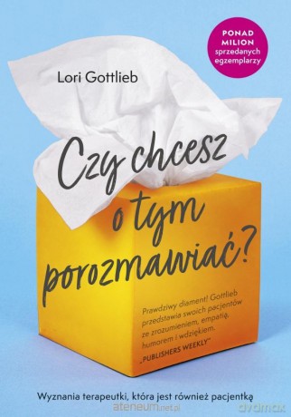 Czy chcesz o tym porozmawiać - Lori Gottlieb [KSIĄŻKA]