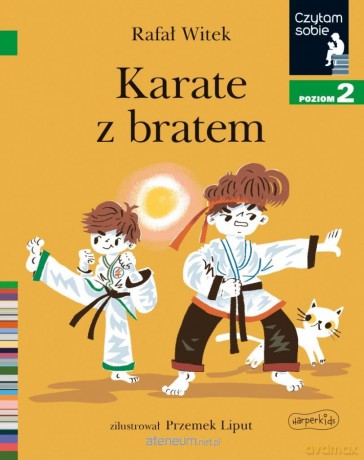 Czytam sobie - Karate z bratem - Rafał Witek, Przemek Liput [KSIĄŻKA]
