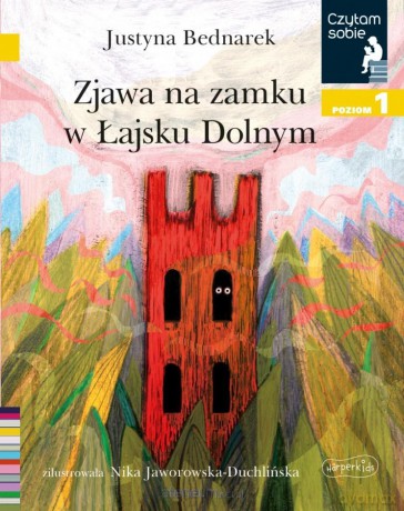 Czytam sobie Zjawa na zamku w Łajsku Dolnym - Justyna Bednarek, Nika Jaworowska-Duchlińska [KSIĄŻKA]