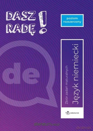 Dasz radę! Język niemiecki Zbiór zadań maturalnych [KSIĄŻKA]