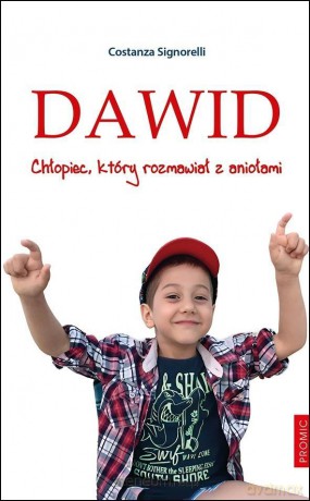 Dawid. Chłopiec, który rozmawiał z aniołami - Costanza Signorelli [KSIĄŻKA]