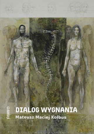 Dialog wygnania - Mateusz Maciej Kolbus [KSIĄŻKA]