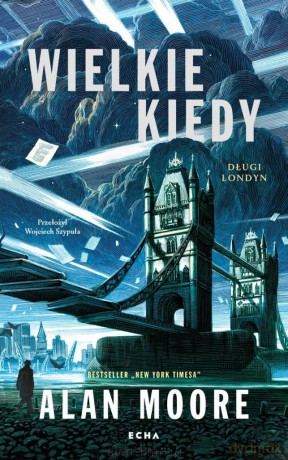 Długi Londyn (Tom 1) Wielkie Kiedy - Alan Moore [KSIĄŻKA]