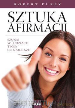 Sztuka afirmacji [KSIĄŻKA]