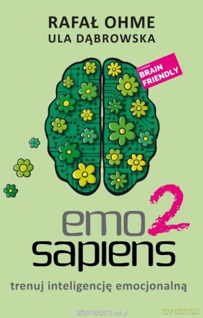 Emo Sapiens 2 Trenuj inteligencję emocjonalną - Rafał Ohme, Ula Dąbrowska [KSIĄŻKA]