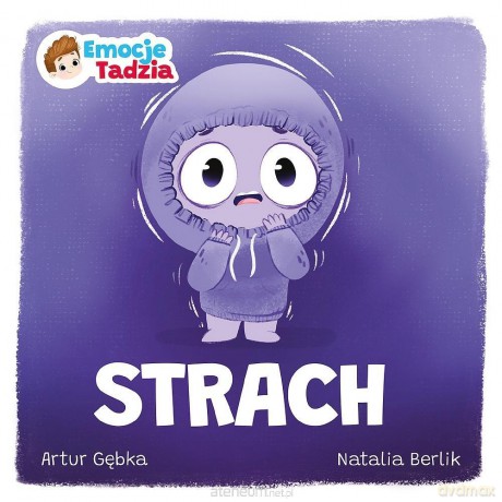 Emocje Tadzia. Strach - Artur Gębka [KSIĄŻKA]