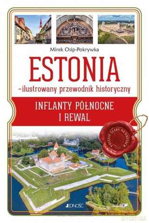 Estonia - ilustrowany przewodnik historyczny - Mirek Osip-Pokrywka [KSIĄŻKA]