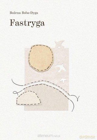 Fastryga - Bożena Boba-Dyga [KSIĄŻKA]