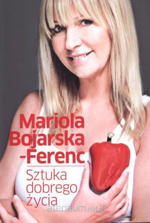 Sztuka dobrego życia [KSIĄŻKA]
