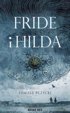 Fride i Hilda - Tomasz Pczycki [KSIĄŻKA]