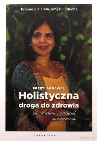 Holistyczna droga do zdrowia - Preeti Agrawal [KSIĄŻKA]