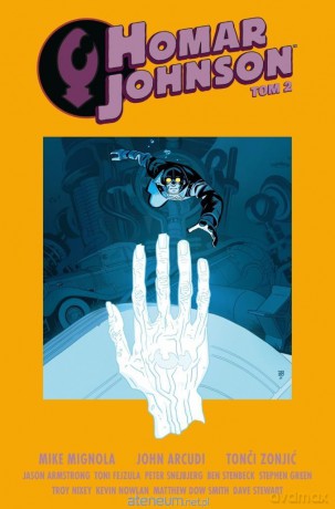 Homar Johnson (Tom 2) - Mike Mignola, John Arcudi, Tonci Zonjić [KOMIKS]