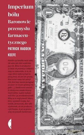 Imperium bólu. Baronowie przemysłu... - Patrick Radden Keefe [KSIĄŻKA]