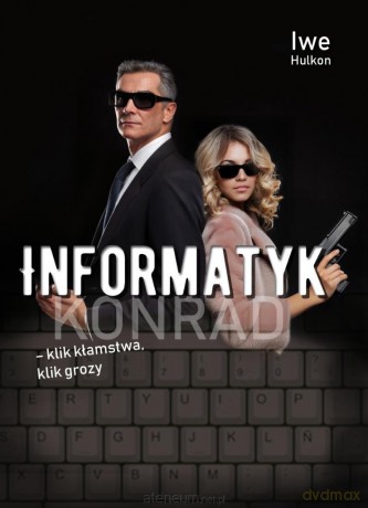 Informatyk - klik kłamstwa, klik grozy cz.2 Konrad - Hulkon Iwe [KSIĄŻKA]