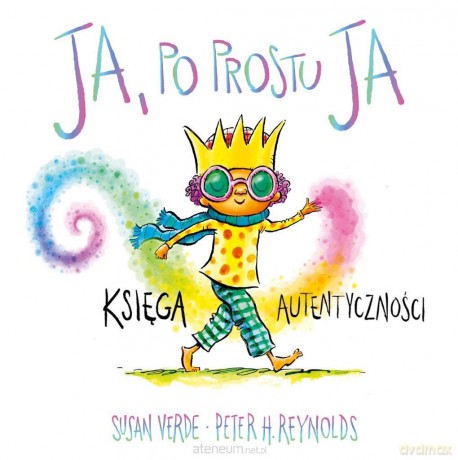 Ja. Uważność i emocje. Ja, po prostu ja - Susan Verde, Peter H. Reynolds [KSIĄŻKA]