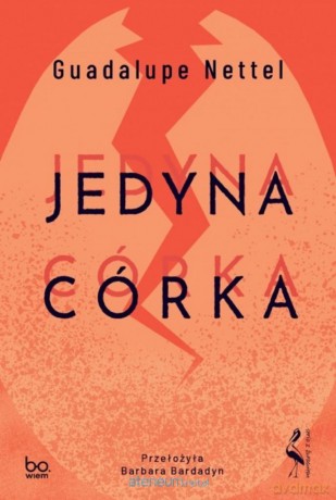 Jedyna córka - Guadalupe Nettel [KSIĄŻKA]