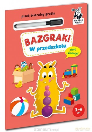 Kapitan Nauka. Bazgraki. W przedszkolu - Katarzyna Urbaniak, Pola Augustynowicz, Anna Zych [KSIĄŻKA]