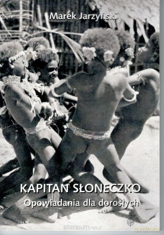 Kapitan Słoneczko - Marek Jarzyński [KSIĄŻKA]