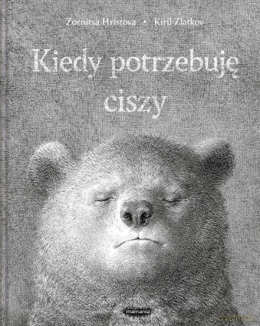 Kiedy potrzebuję ciszy - Zornitsa Hristova, Kiril Zlatkov [KSIĄŻKA]
