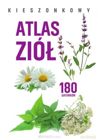 Kieszonkowy atlas ziół. 180 gatunków - Aleksandra Halarewicz [KSIĄŻKA]