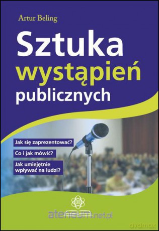 Sztuka wystąpień publicznych [KSIĄŻKA]
