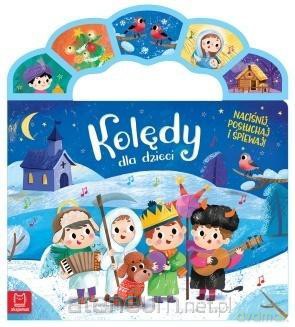 Kolędy dla dzieci. Naciśnij, posłuchaj i śpiewaj! [KSIĄŻKA]
