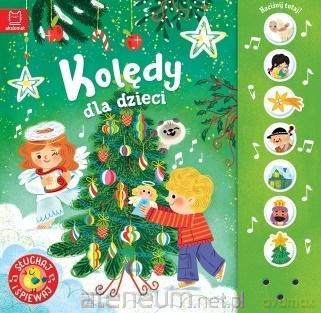 Kolędy dla dzieci. Słuchaj i śpiewaj! - Anna Podgórska [KSIĄŻKA]