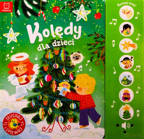 Kolędy dla dzieci. Słuchaj i śpiewaj! - Anna Podgórska [KSIĄŻKA]